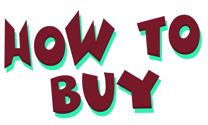 HOW TO BUY